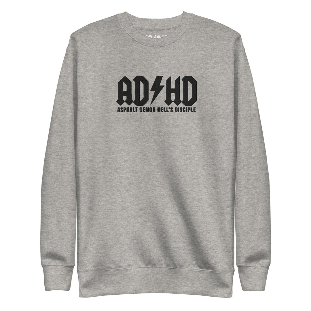 ADHD Asphalt Demon Hell's Disciple Sweatshirt