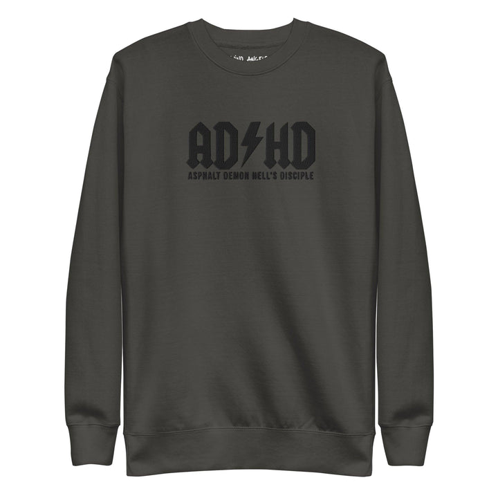 ADHD Asphalt Demon Hell's Disciple Sweatshirt