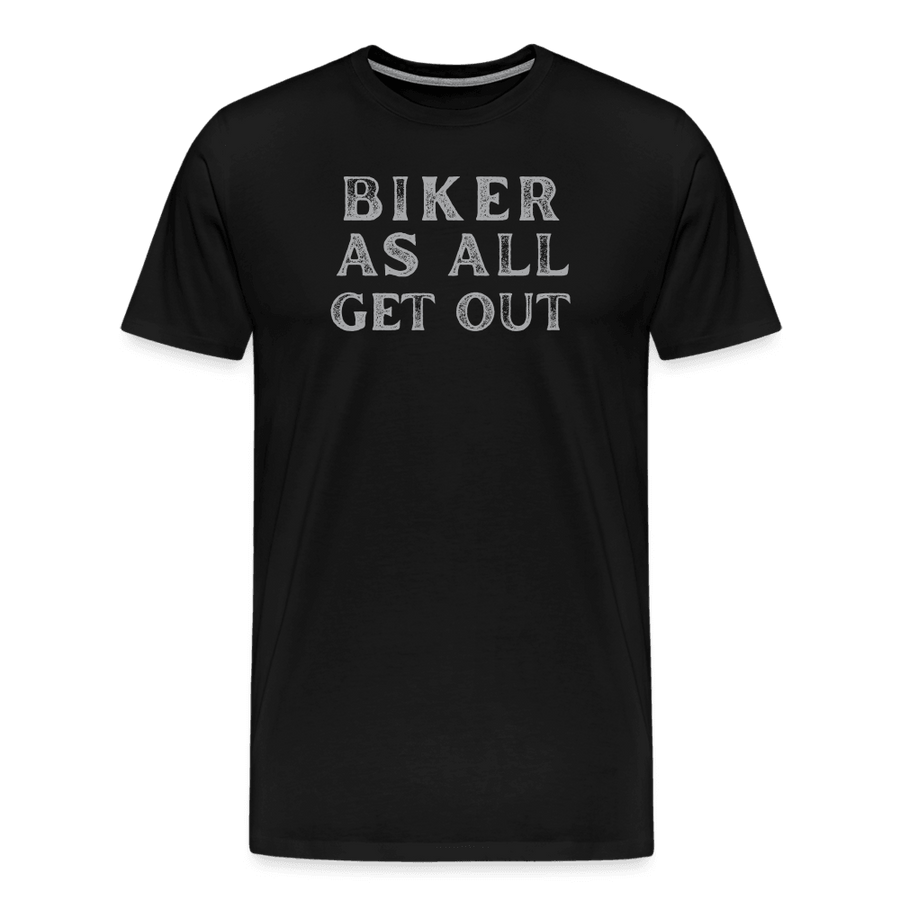 Biker As All Get Out Shirt - black